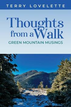 Thoughts from a Walk by Terry Lovelette