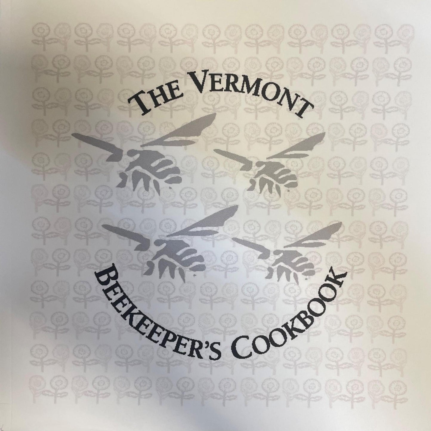The Vermont Beekeeper's Cookbook